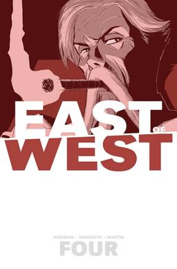 East of West Volume 4: Who Wants War?  9781632153814 Front Cover