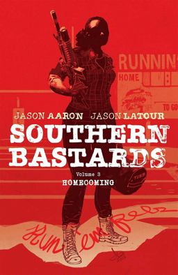 Southern Bastards Volume 3: Homecoming  9781632156105 Front Cover