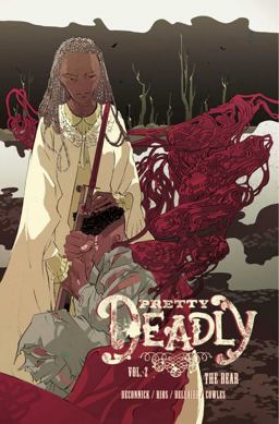 Pretty Deadly Volume 2: the Bear  9781632156945 Front Cover