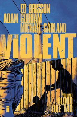 Violent Volume 1: Blood Like Tar  9781632157140 Front Cover