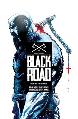 Black Road Volume 1: the Holy North  9781632158727 Front Cover