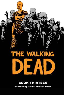 The Walking Dead 13:  9781632159168 Front Cover