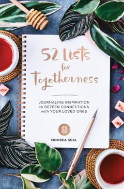 52 Lists for Togetherness Journaling Inspiration to Deepen Connections with Your Loved Ones  9781632172198 Front Cover