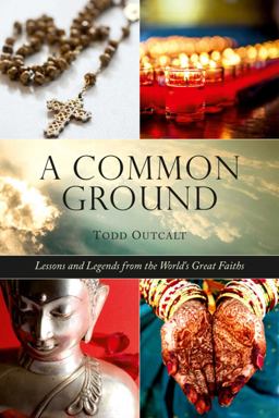 Common Ground Lessons and Legends from the World's Great Faiths  9781632205520 Front Cover
