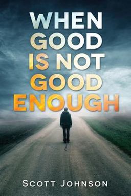 When Good Is Not Good Enough