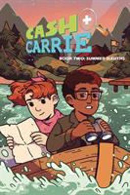 Cash and Carrie Book 2: Summer Sleuths!