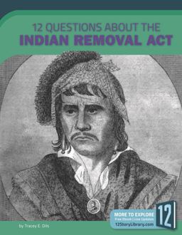 12 Questions about the Indian Removal Act
