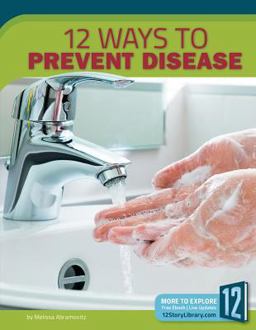 12 Ways to Prevent Disease 12 Ways to Prevent Disease