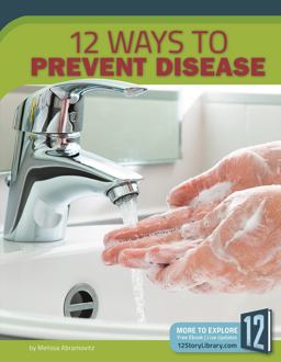 12 Ways to Prevent Disease 12 Ways to Prevent Disease