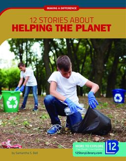 12 Stories about Helping the Planet