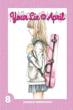 Your Lie in April 8  9781632361783 Front Cover
