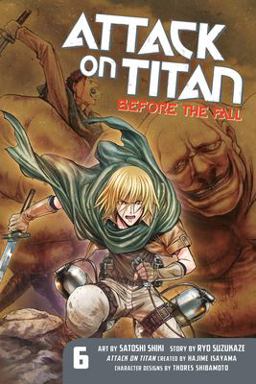 Attack on Titan: Before the Fall 6  9781632362247 Front Cover