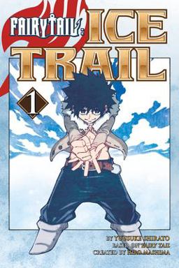 FAIRY TAIL Ice Trail 1 FAIRY TAIL Ice Trail 1
