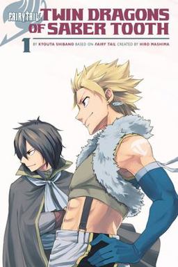FAIRY TAIL: Twin Dragons of Saber Tooth  9781632363596 Front Cover