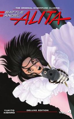 Battle Angel Alita Deluxe 4 (Contains Vol. 7-8)  9781632366016 Front Cover