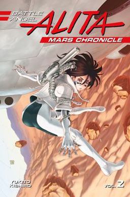 Battle Angel Alita Mars Chronicle 2  9781632366160 Front Cover
