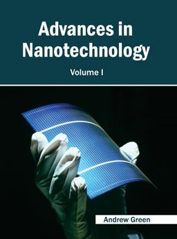 Advances in Nanotechnology: Volume I Advances in Nanotechnology: Volume I