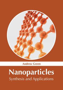 Nanoparticles: Synthesis and Applications Nanoparticles: Synthesis and Applications
