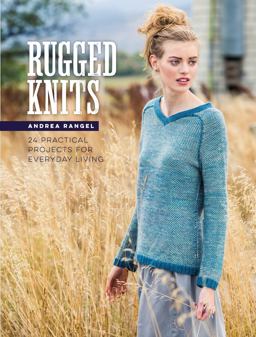 Rugged Knits 24 Practical Projects for Everyday Living  9781632501202 Front Cover