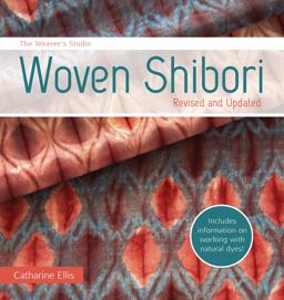 Weaver's Studio - Woven Shibori Revised and Updated  9781632503541 Front Cover