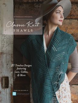 Classic Knit Shawls 20 Timeless Designs Featuring Lace, Cables, And More 2017 9781632506009 Front Cover