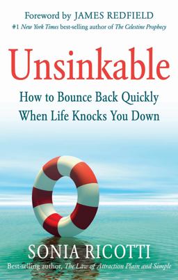 Unsinkable How to Bounce Back Quickly When Life Knocks You Down  9781632650023 Front Cover