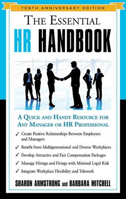 Essential HR Handbook, 10th Anniversary Edition A Quick and Handy Resource for Any Manager or HR Professional  9781632651396 Front Cover