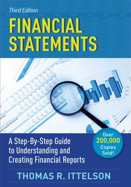 Financial Statements, Third Edition A Step-By-Step Guide to Understanding and Creating Financial Reports (over 200,000 Copies Sold!) 3rd 9781632651754 Front Cover