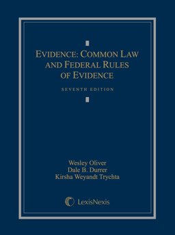 Evidence Common Law and Federal Rules of Evidence 7th 9781632809476 Front Cover