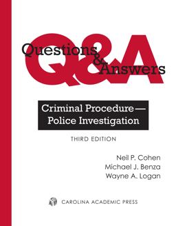 Questions and Answers Criminal Procedure ï¿½ Police Investigation 3rd 9781632815545 Front Cover