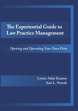 Experiential Guide to Law Practice Management Opening and Operating Your Own Firm  9781632819062 Front Cover