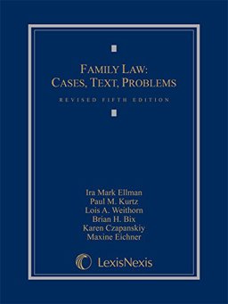 Family Law: Cases, Text, Problems 5th 9781632831187 Front Cover