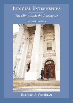 Judicial Externships: The Clinic Inside the Courthouse  9781632849526 Front Cover