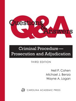 Questions and Answers Criminal Procedure ï¿½ Prosecution and Adjudication 3rd 9781632849540 Front Cover