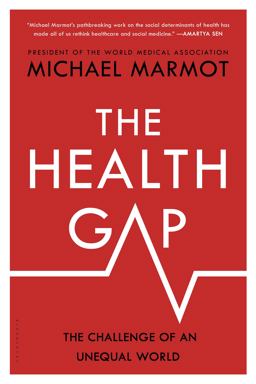 Health Gap The Challenge of an Unequal World  9781632860804 Front Cover