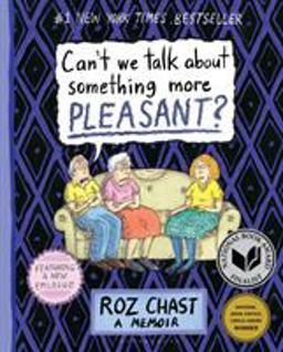 Can't We Talk about Something More Pleasant? A Memoir  9781632861016 Front Cover
