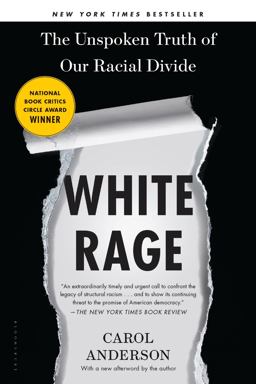 White Rage The Unspoken Truth of Our Racial Divide  9781632864130 Front Cover