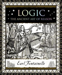 Logic The Ancient Art of Reason  9781632864451 Front Cover