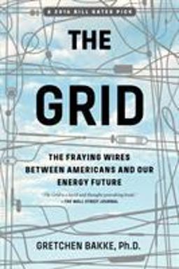 Grid The Fraying Wires Between Americans and Our Energy Future  9781632865687 Front Cover