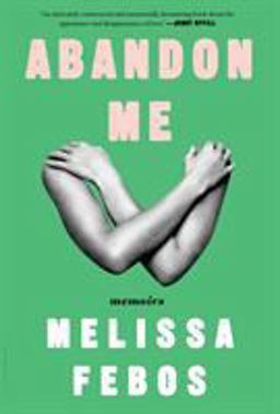 Abandon Me Memoirs  9781632866578 Front Cover