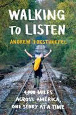 Walking to Listen 4,000 Miles Across America, One Story at a Time  9781632867018 Front Cover
