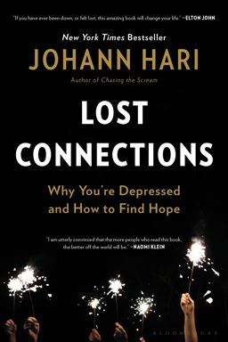 Lost Connections Why You're Depressed and How to Find Hope  9781632868312 Front Cover