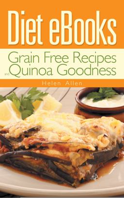 Diet EBooks: Grain Free Recipes and Quinoa Goodness