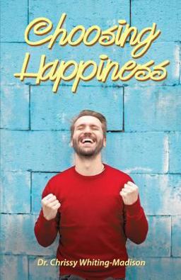 Choosing Happiness  9781633021181 Front Cover
