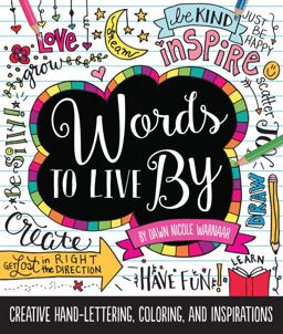 Words to Live By Creative Hand-Lettering, Coloring, and Inspirations  9781633221000 Front Cover
