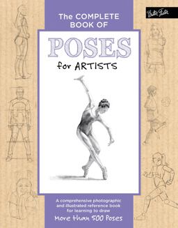 The Complete Book of Poses for Artists: A Comprehensive Photographic and Illustrated Reference Book for Learning to Draw More Than 500 Poses  9781633221376 Front Cover