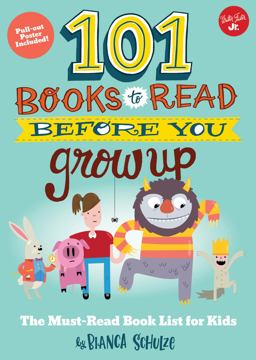 101 Books to Read Before You Grow Up The Must-Read Book List for Kids  9781633221697 Front Cover