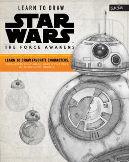 Learn to Draw Star Wars: the Force Awakens Learn to Draw Star Wars: the Force Awakens