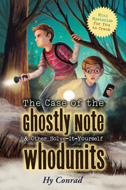 The Case of the Ghostly Note and Other Solve-It-Yourself Whodunits The Case of the Ghostly Note and Other Solve-It-Yourself Whodunits