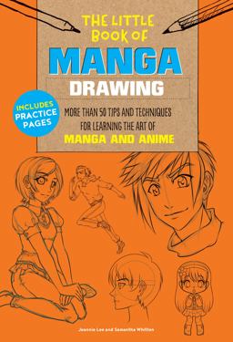 Little Book of Manga Drawing More Than 50 Tips and Techniques for Learning the Art of Manga and Anime  9781633224735 Front Cover